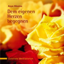Dem eigenen Herzen begegnen