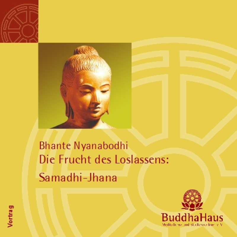 Die Frucht des Loslassens: Samadhi-Jhana